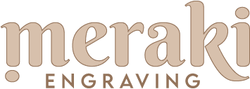 Meraki Engraving®